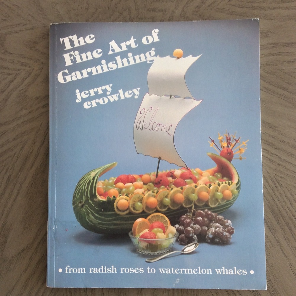 The‎ Fine Art of Garnishing Jerry Crowley 1978 First Printing HC Vintage